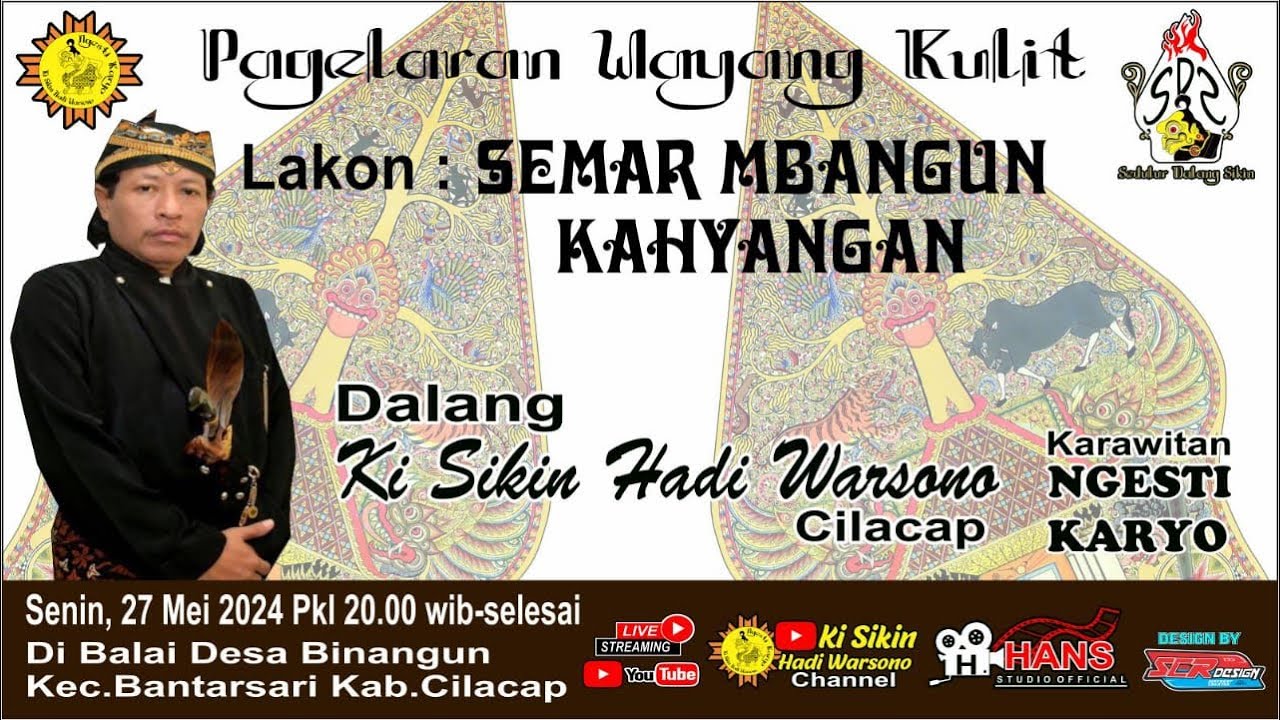 LIVE KI SIKIN HADI WARSONO - LAKON SEMAR MBANGUN KHAYANGAN - DS.BINANGUN SENIN, 27 MEI 2024