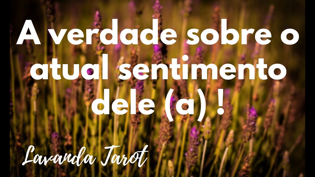 #tarot 💜💌 A verdade sobre o atual sentimento dele (a)!💜💌