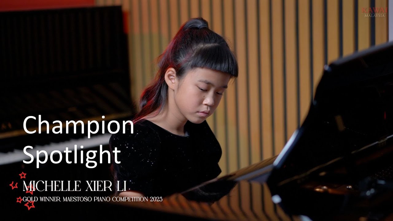 Champion Spotlight Series - Michelle Xier Li (Maestoso Piano Competition)