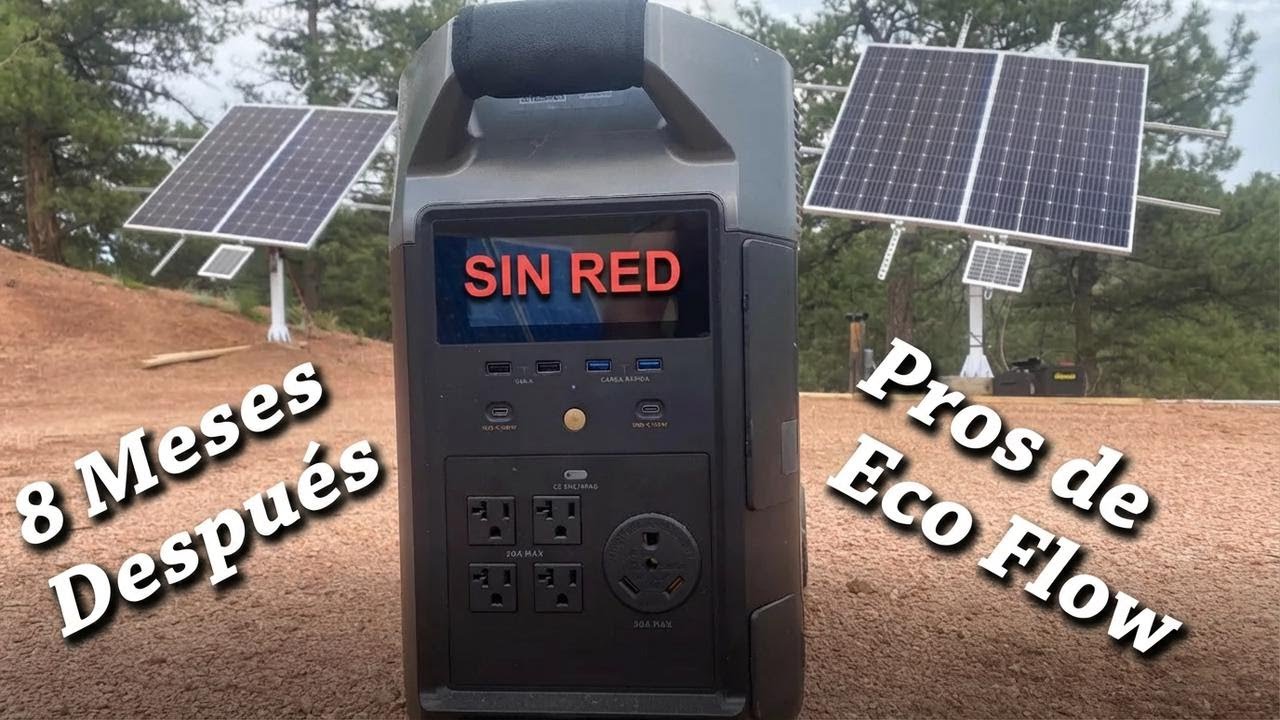 ¿Vale la pena después de 8 meses usando Ecoflow Pros?