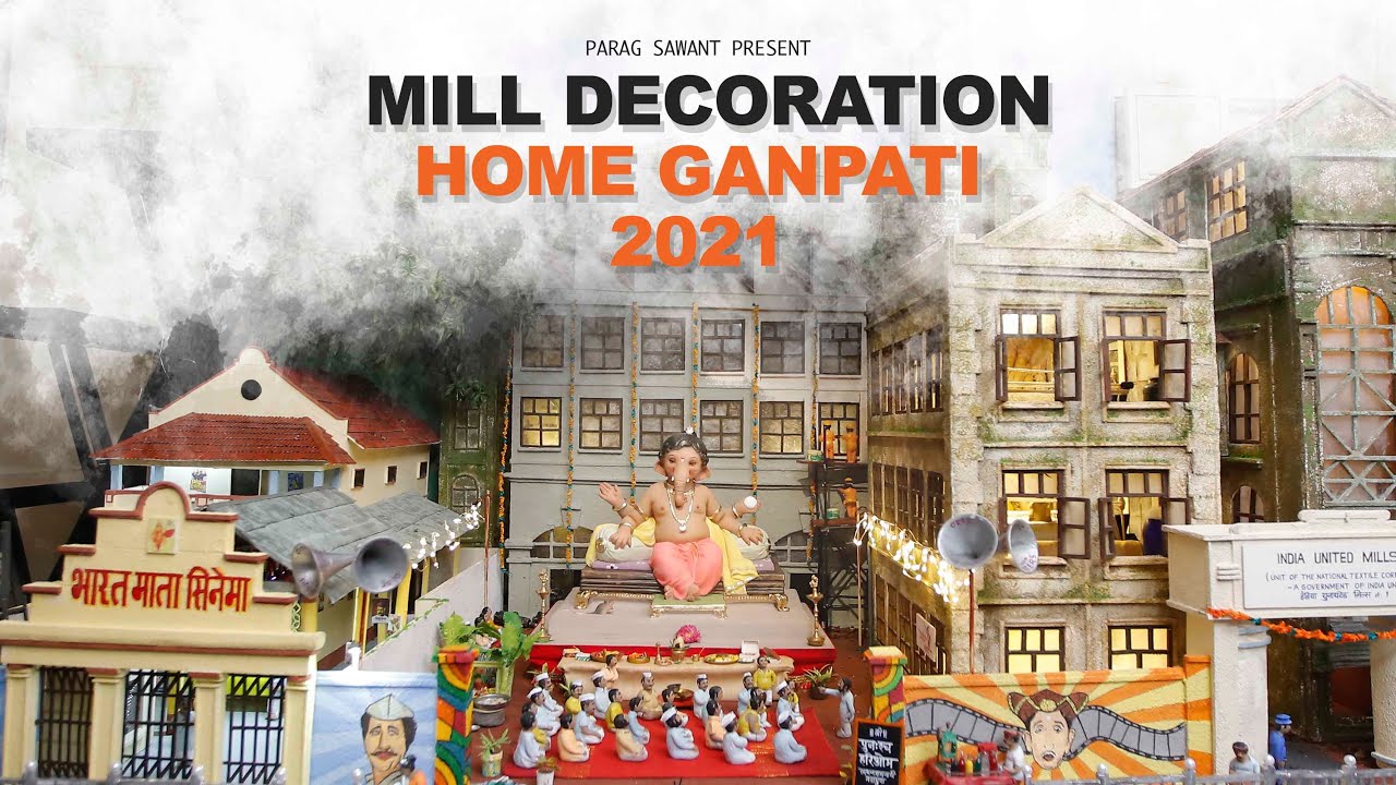 Mill Decoration Home Ganpati Full Video 2021 | Parag Sawant
