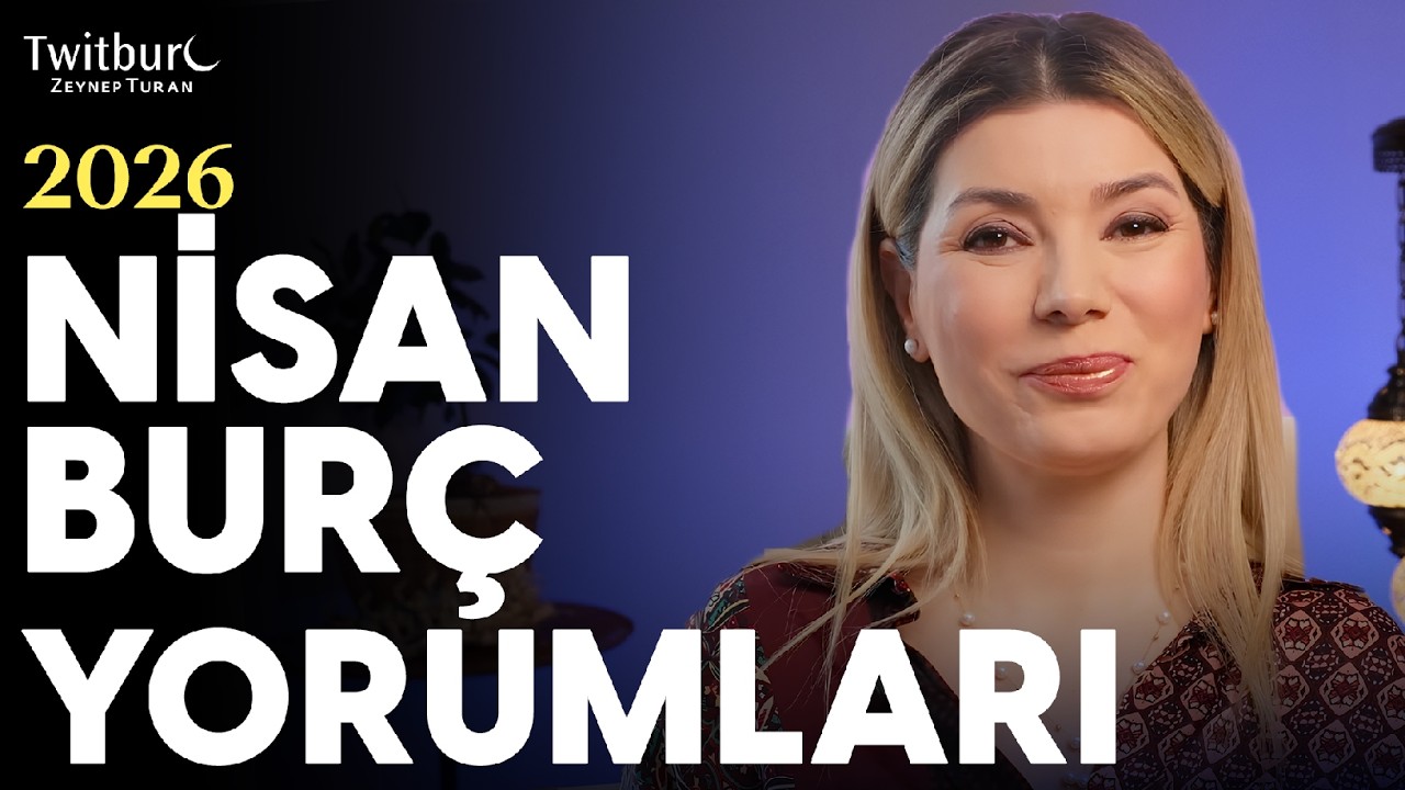 Bu Ay Ani Karar Almayın! Nisan Ayı 12 Bur&ccedil; Yorumu | ZEYNEP TURAN TWİTBURC