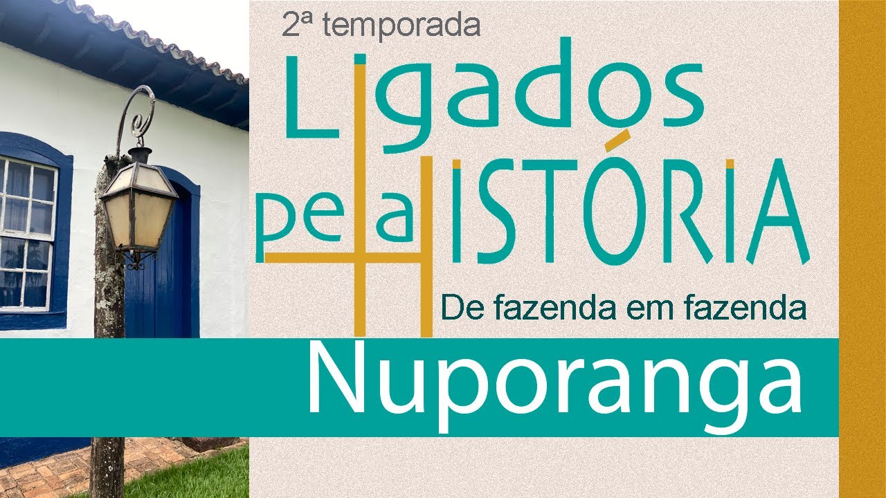 Ligados pela História - Nuporanga - 2ª Temporada