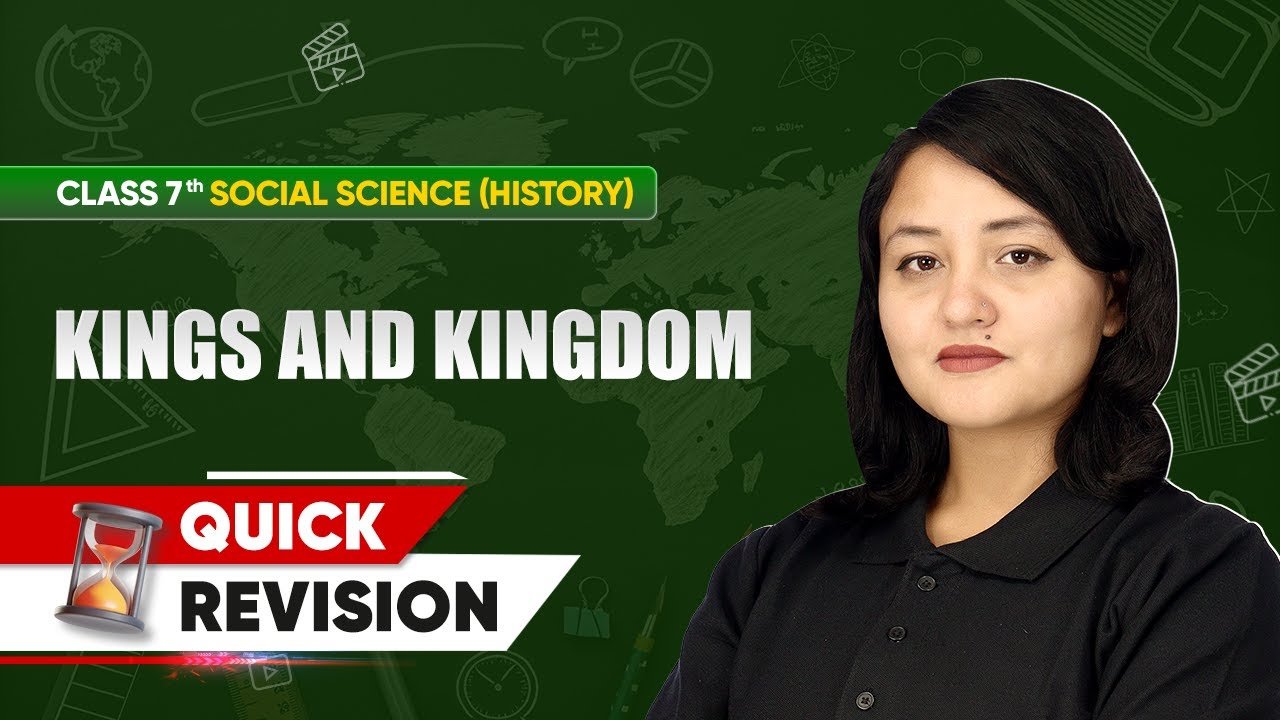 Class 7 History | Chapter-wise Quick Revision | Kings and Kingdom Chapter 2