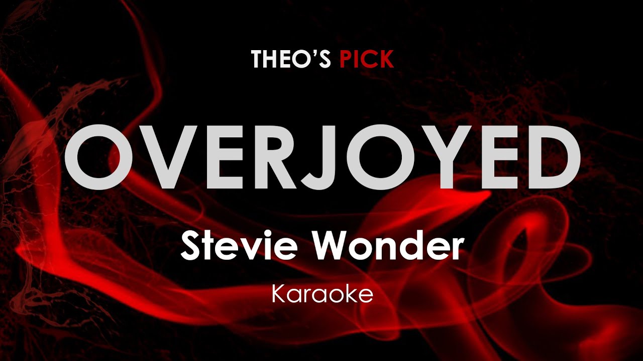 Overjoyed - Stevie Wonder karaoke