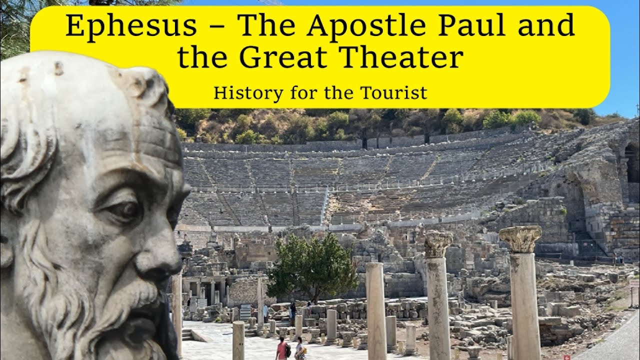 The Apostle Paul and the Great Theater at Ephesus
