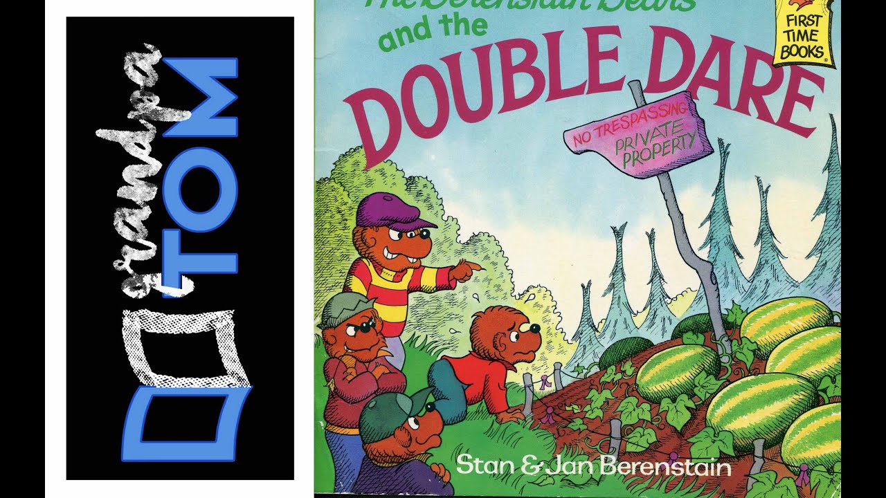 Berenstain Bears and the Double Dare read by Grandpa Tom