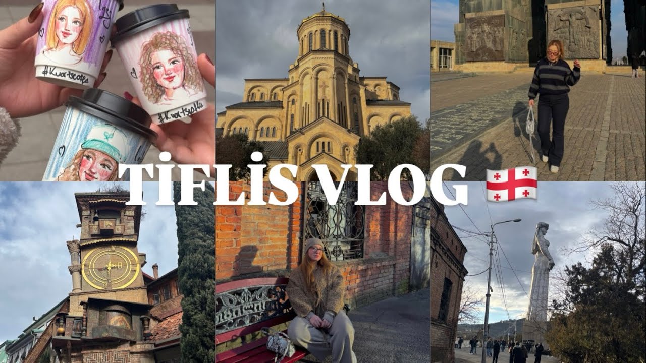 TİFLİS VLOG 🇬🇪