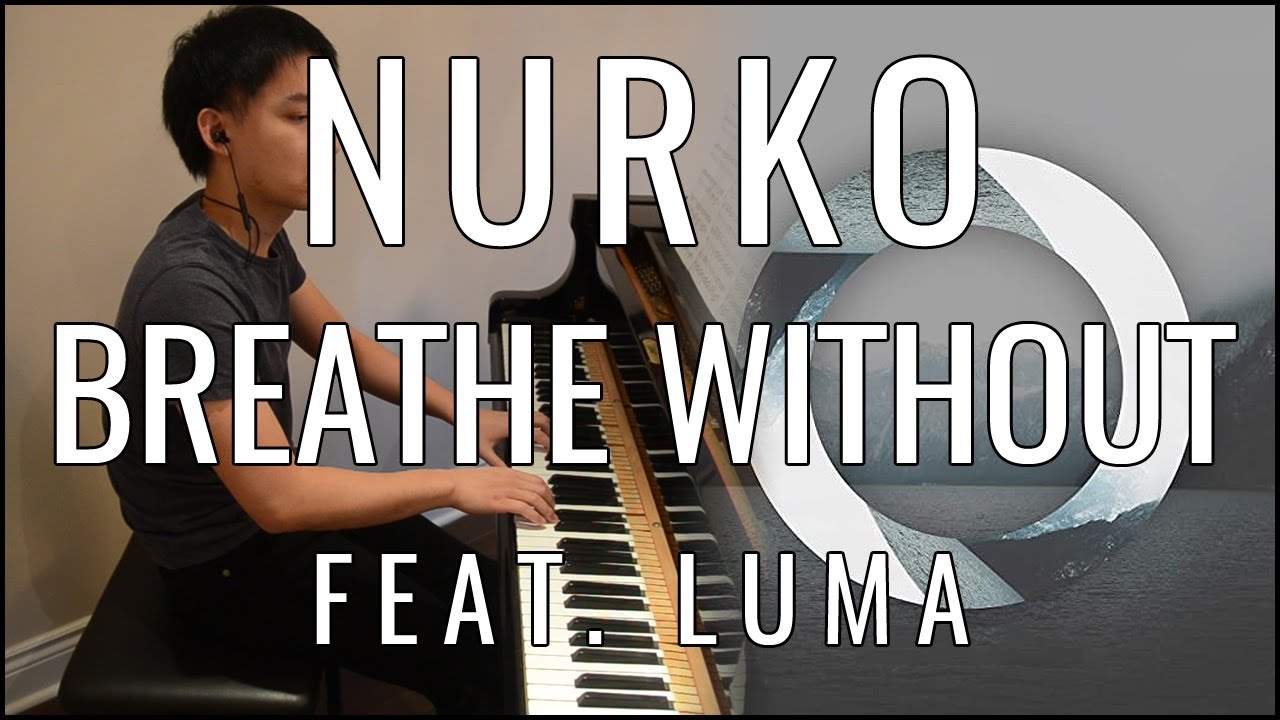 Nurko - Breathe Without (feat. Luma) (Piano Cover | Sheet Music)