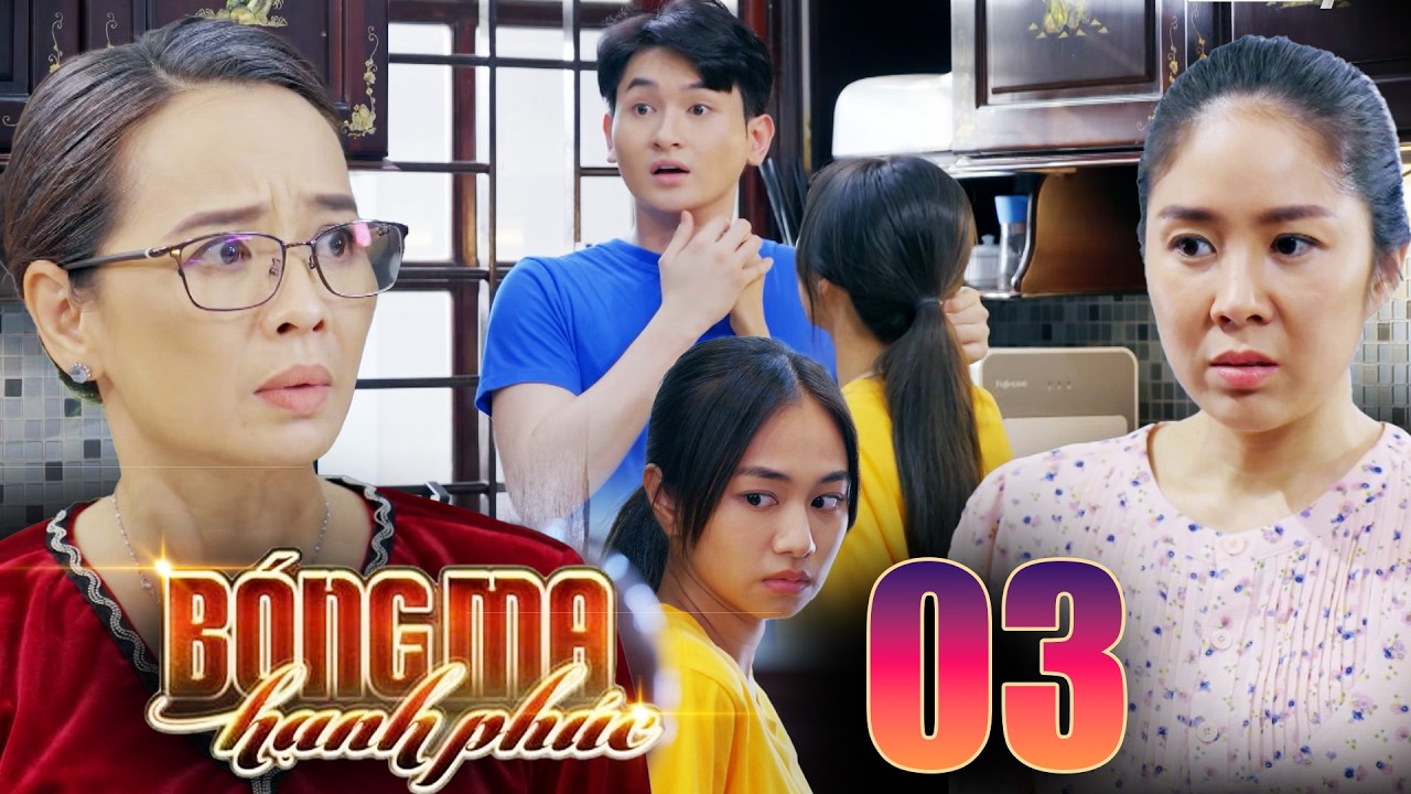 BÓNG MA HẠNH PHÚC Tập 3 - Pha xử lí 