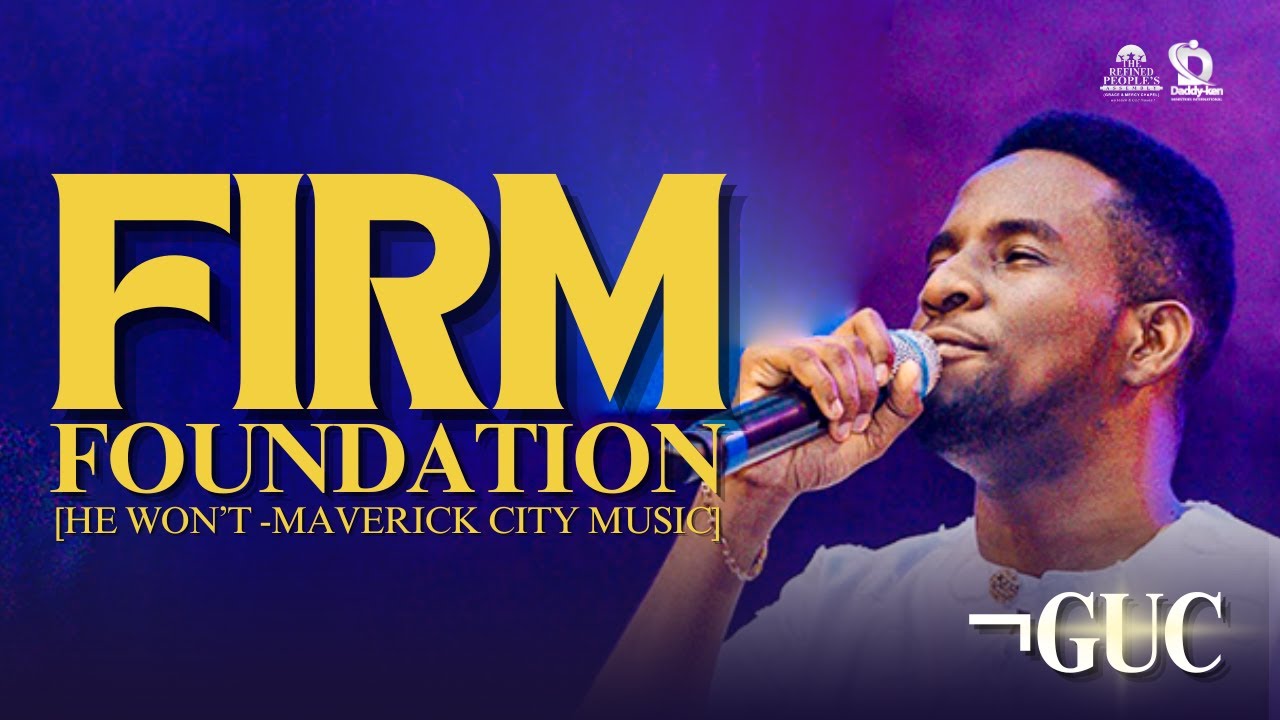 FIRM FOUNDATION (HE WONT) COVER BY @MINISTERGUC