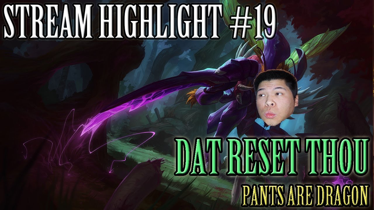 DAT RESET THOU [STREAM HIGHLIGHT]