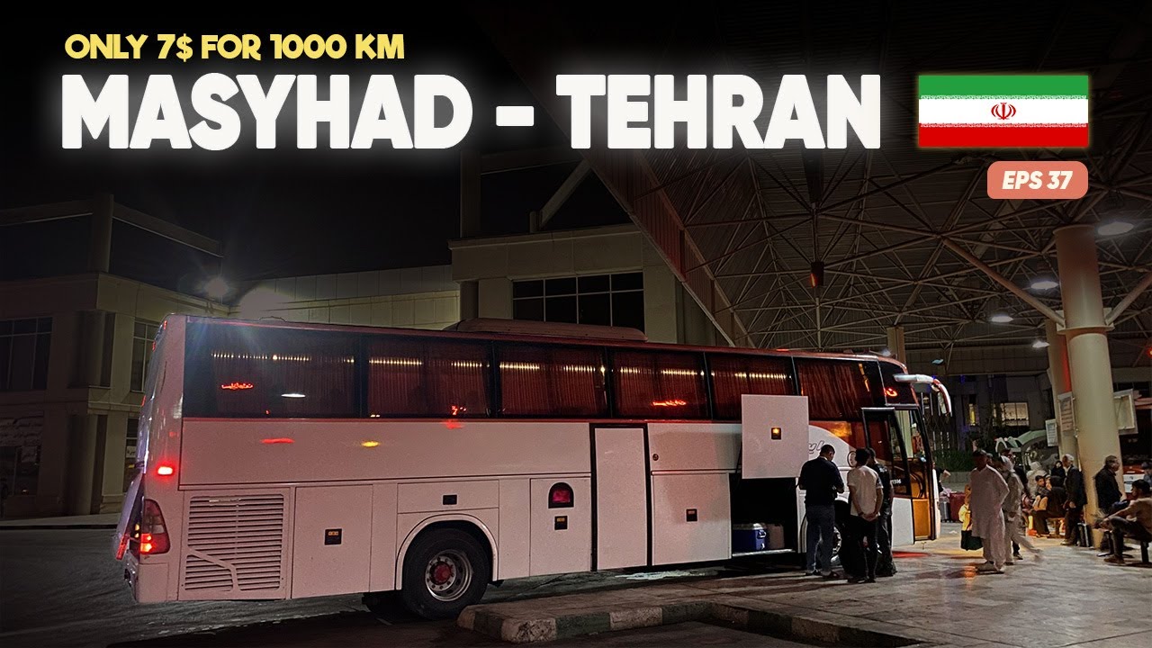 Ep37 Murah banget!! Cuma 7$ Naik Bus malam 900 Km dari Masyhad ke Tehran, Iran