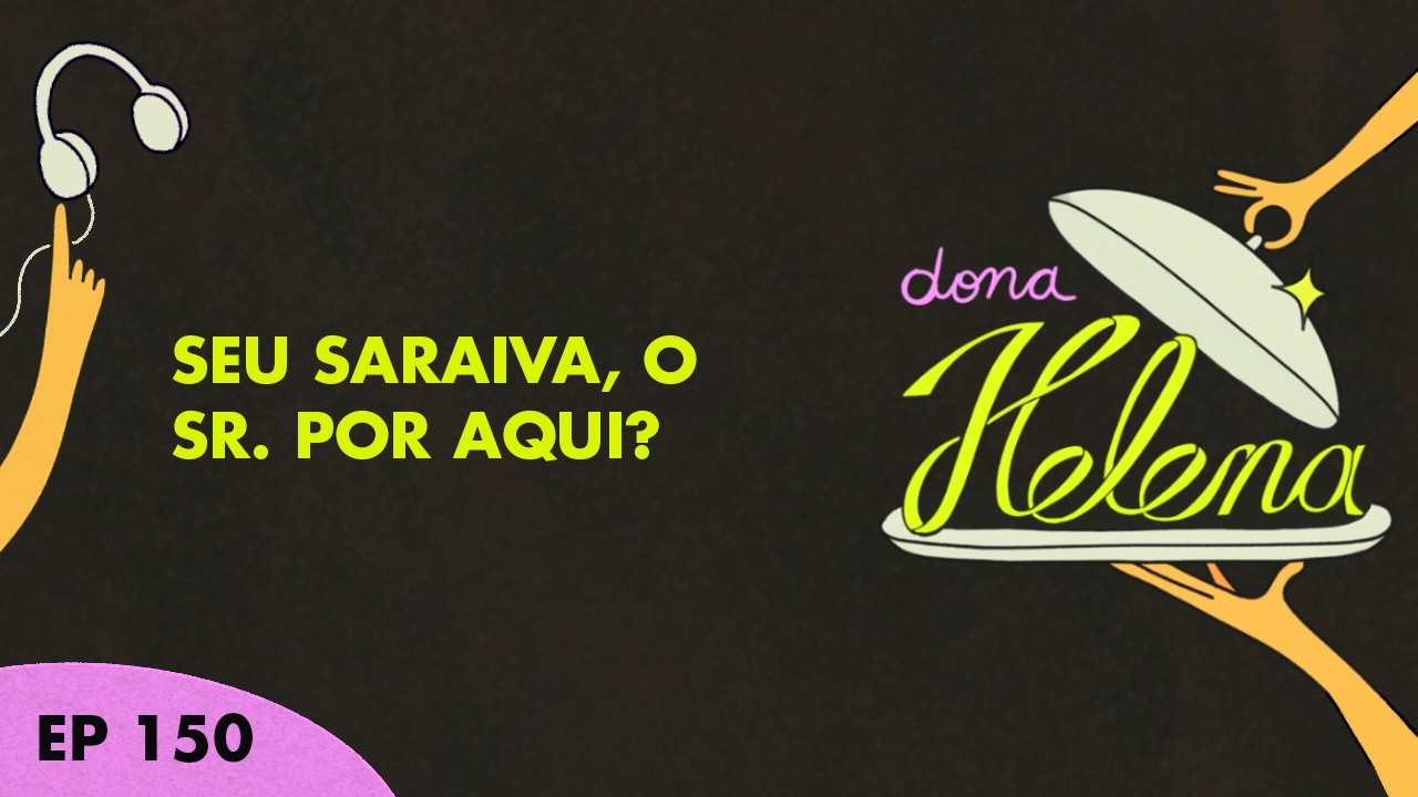 Seu Saraiva, o sr. por aqui #150