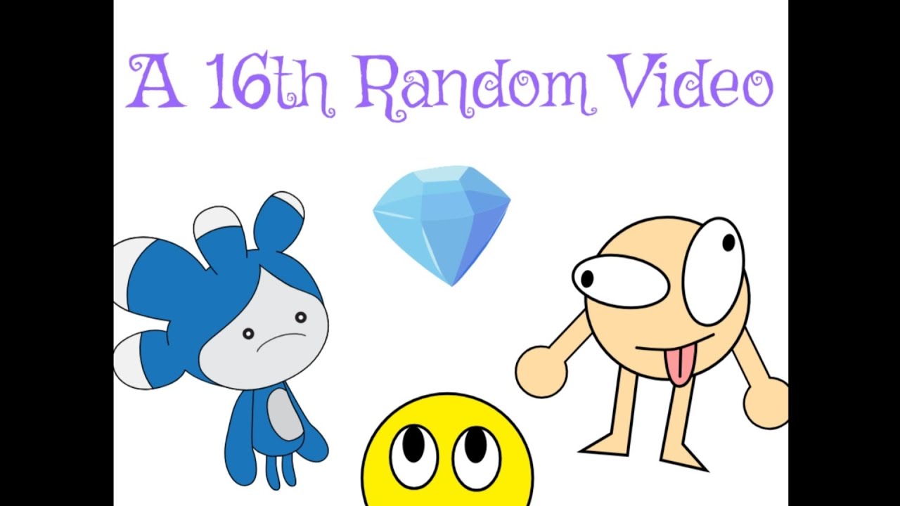 A 16th Random Video