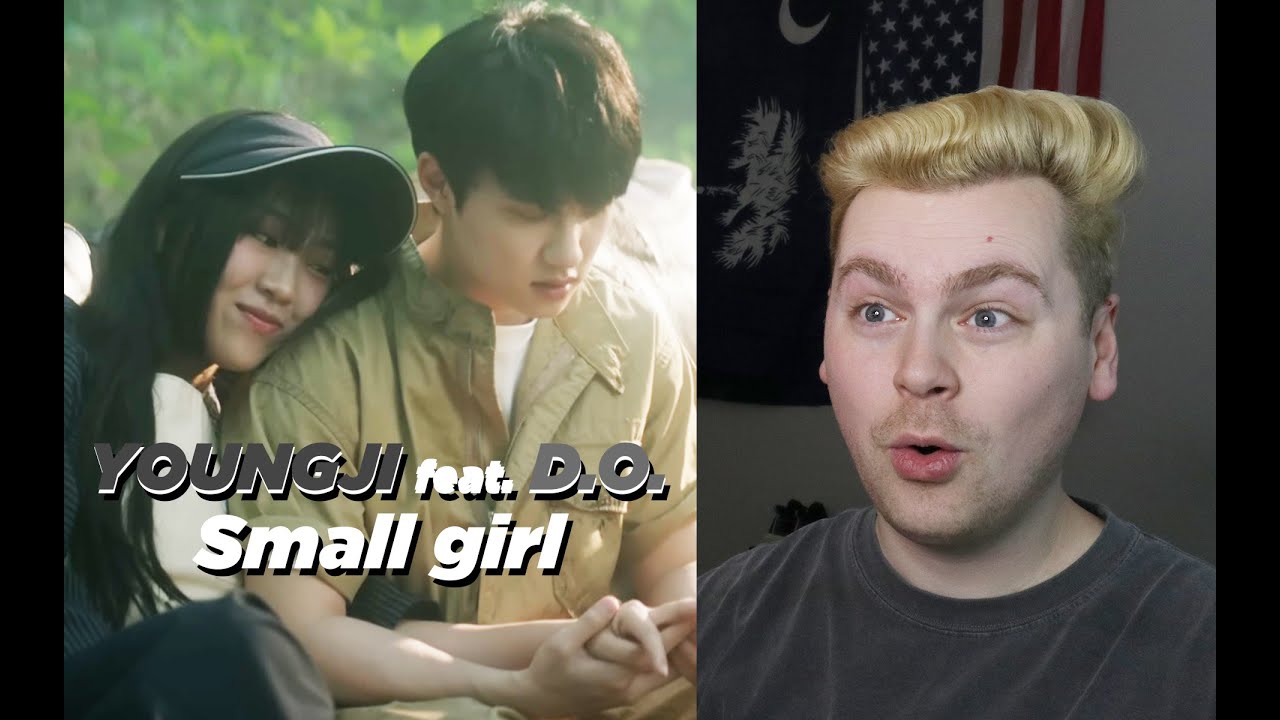 WOULD YOU REALLY ([MV] LEEYOUNGJI - Small girl feat. DOH KYUNG SOO (D.O.) Reaction)