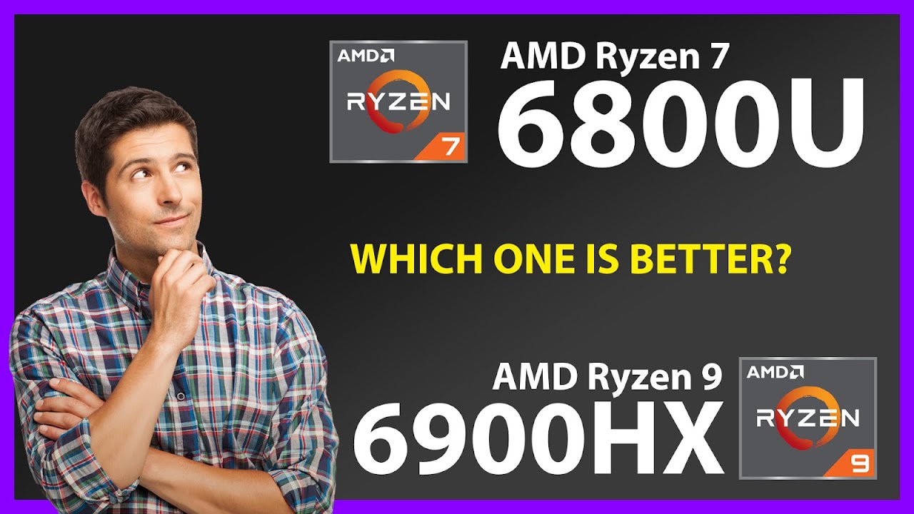 AMD Ryzen 7 6800U vs AMD Ryzen 9 6900HX Technical Comparison