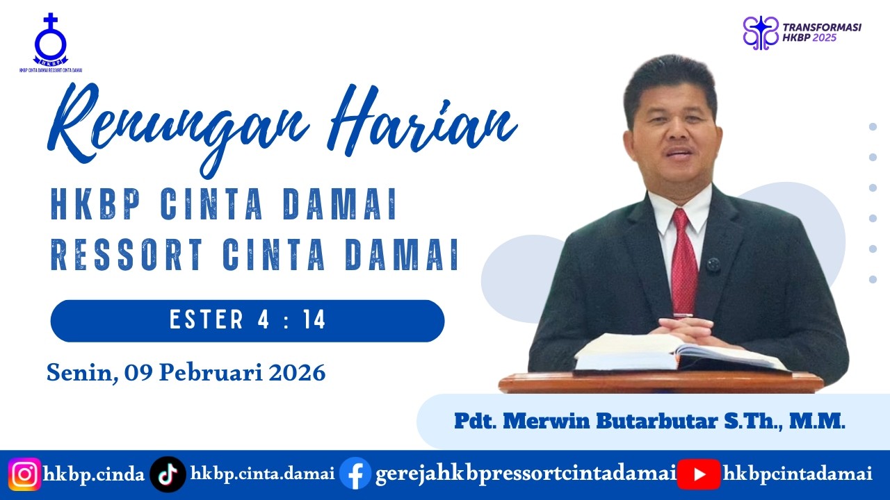 RENUNGAN HARIAN HKBP CINTA DAMAI, Senin 09 Pebruari 2026 | ESTER 4 : 14 |