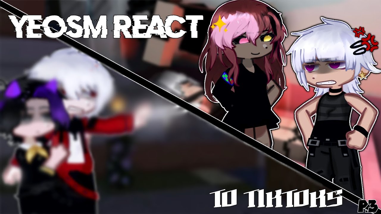 Yeosm react to Tiktoks [On your side] |by eat_purple._.| P.3