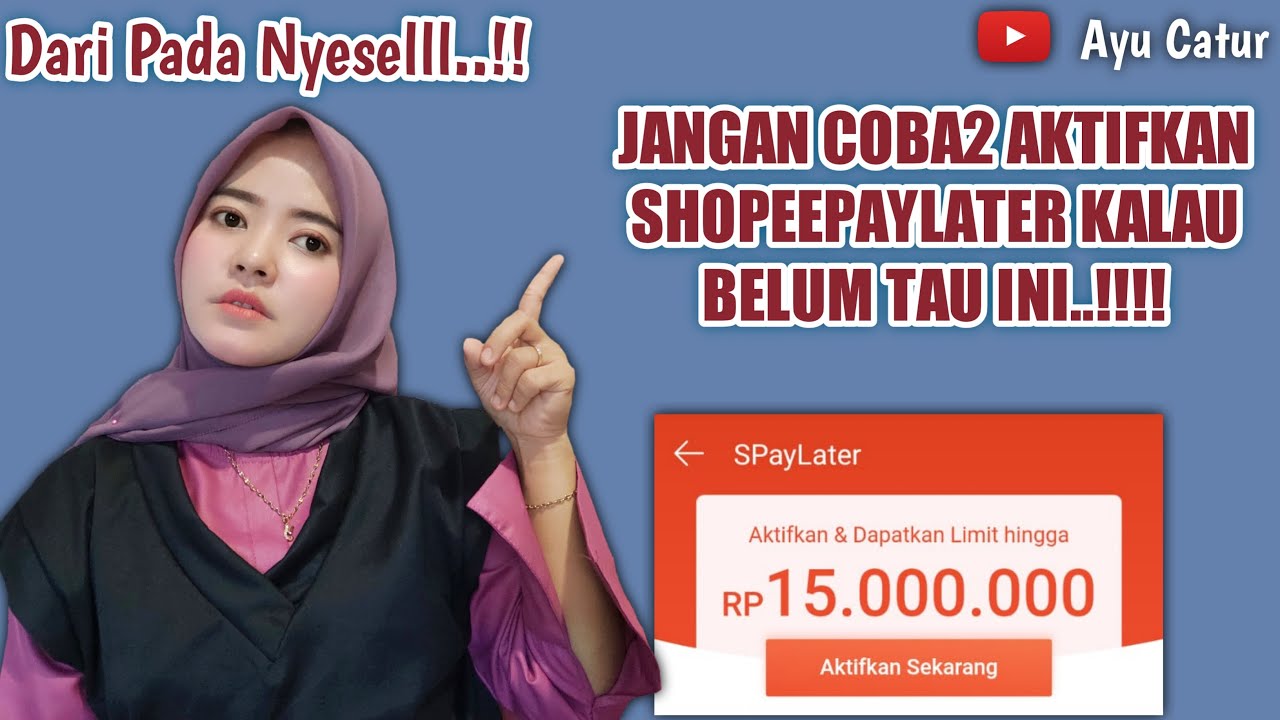 JANGAN AKTIFKAN SHOPEEPAYLATER KALAU BELUM TAU INI, DARI PADA NYESEL.!! | CARA DAFTAR SHOPEEPAYLATER