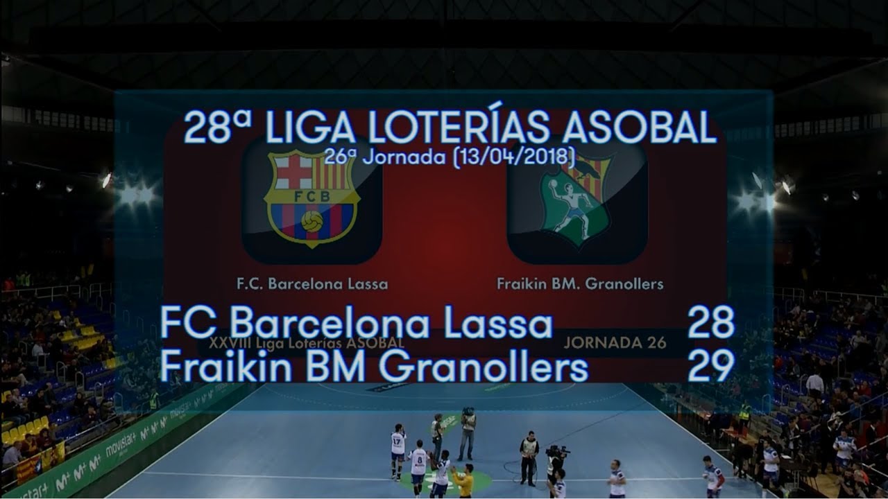 LIGA LOTERIAS ASOBAL J26 FC Barcelona Lassa - Fraikin BM. Granollers  28 - 29