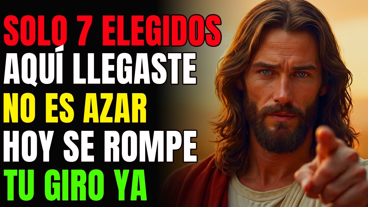 DIOS DICE: SOLO 7 ELEGIDOS VERÁN ESTO—SI LLEGASTE AQUÍ, TU GIRO EMPEZÓ HOY | MENSAJE DE DIOS HOY