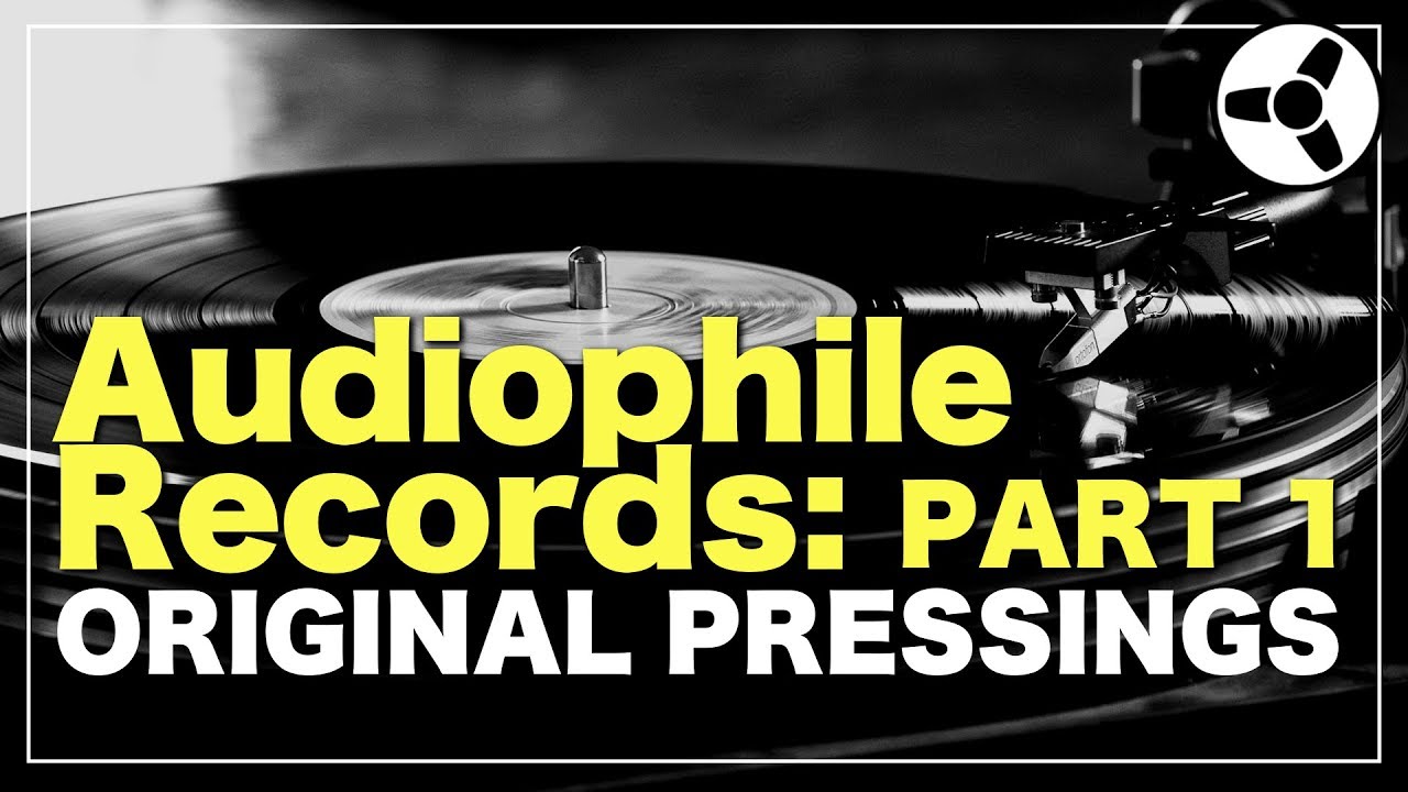 Audiophile Records (PART 1): original pressings