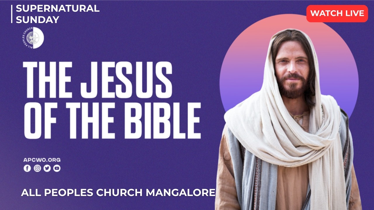 The Jesus of the Bible - Supernatural Sunday | Mangalore LIVE (Sun Feb 22, 2026)