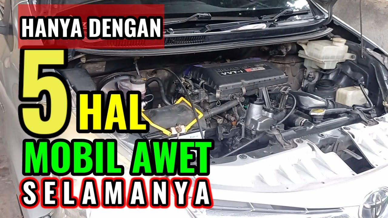 CUMA DENGAN 5 HAL, MOBIL  AWET SEUMUR HIDUP I LAKUKAN SETIAP PAGI, MOBIL TETAP PRIMA DAN TAHAN LAMA