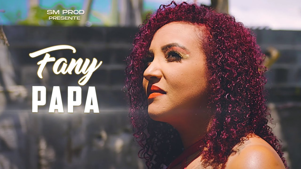 Fany - PAPA (Clip Officiel)