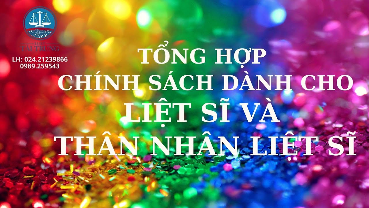 Tổng hợp chính sách dành cho Liệt Sĩ và thân nhân Liệt Sĩ || Chính sách dành cho người có công