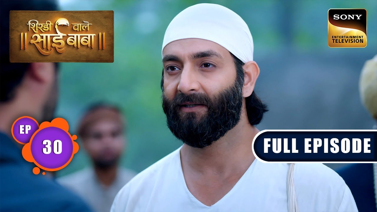 Dalvi Seth's Plan Fails | Shirdi Wale Sai Baba | Ep 30 | Full Episode | 30 May 2025