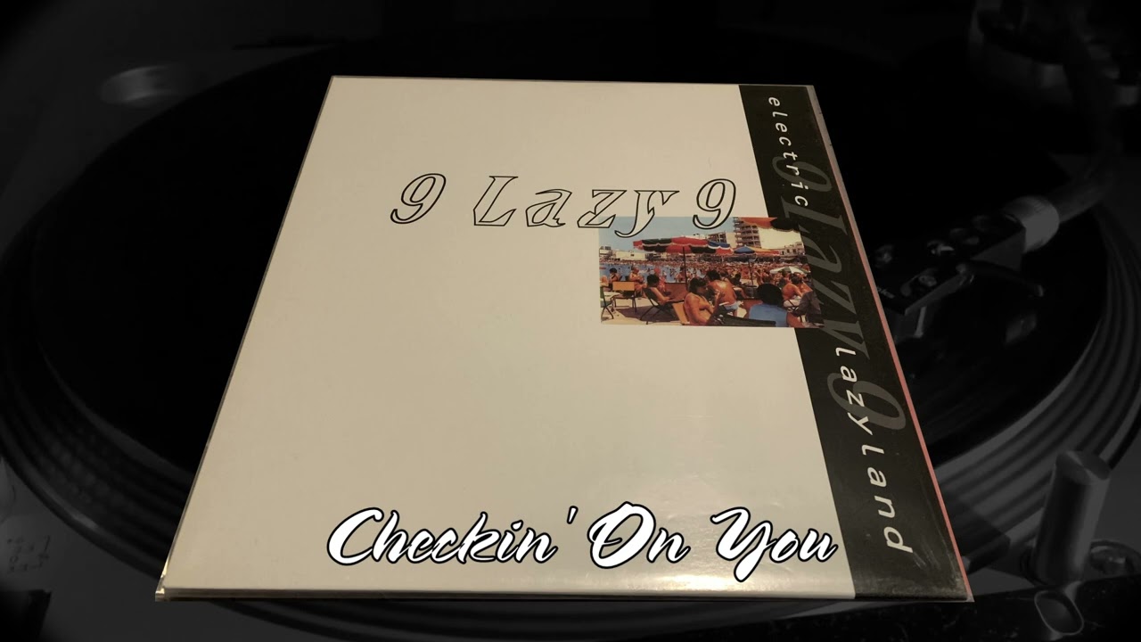 9 Lazy 9 - Checkin' On You