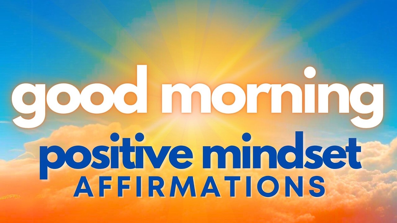 Good Morning Positive Mindset Affirmations&nbsp;☀️🤩