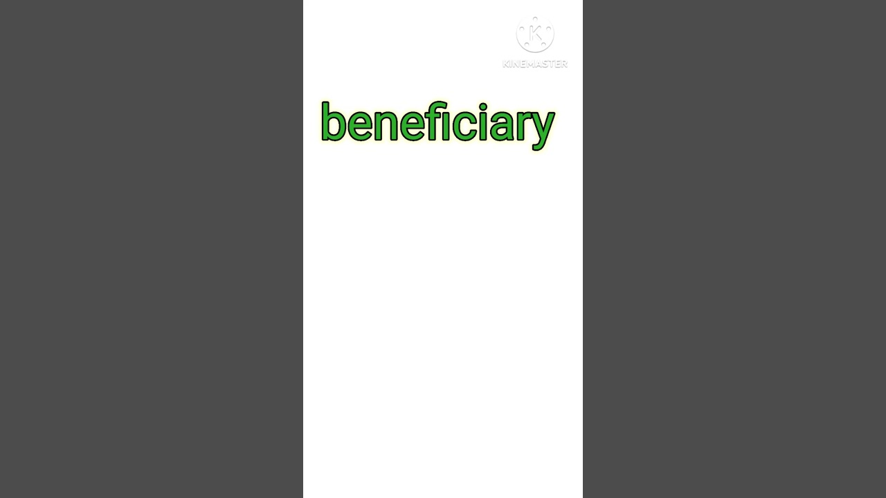 What Does Beneficiary Mean #english #eacademia
