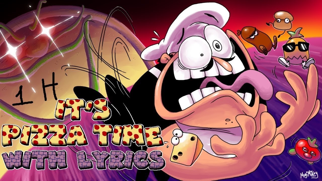 It's Pizza Time WITH LYRICS 1H no interruptions