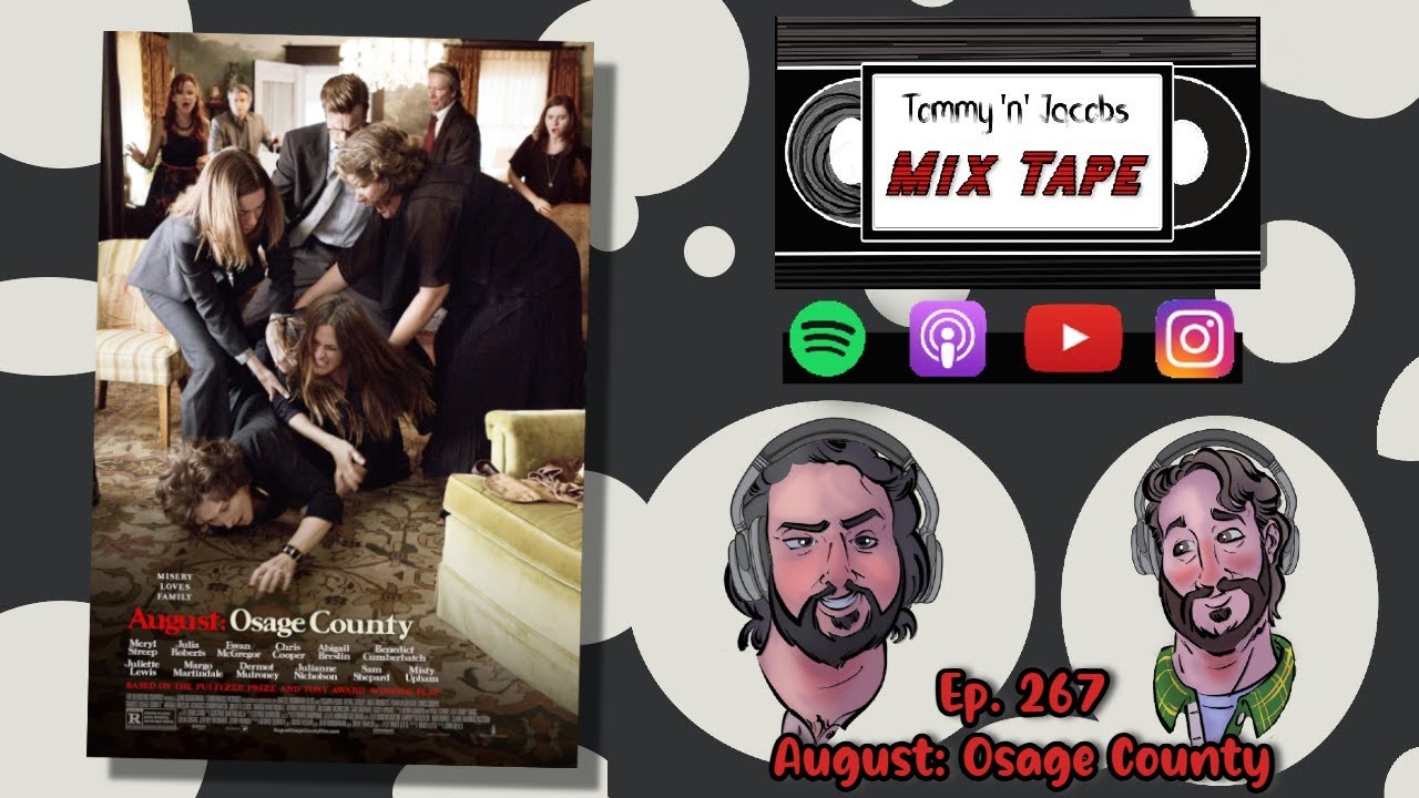 Ep 267 - August: Osage County