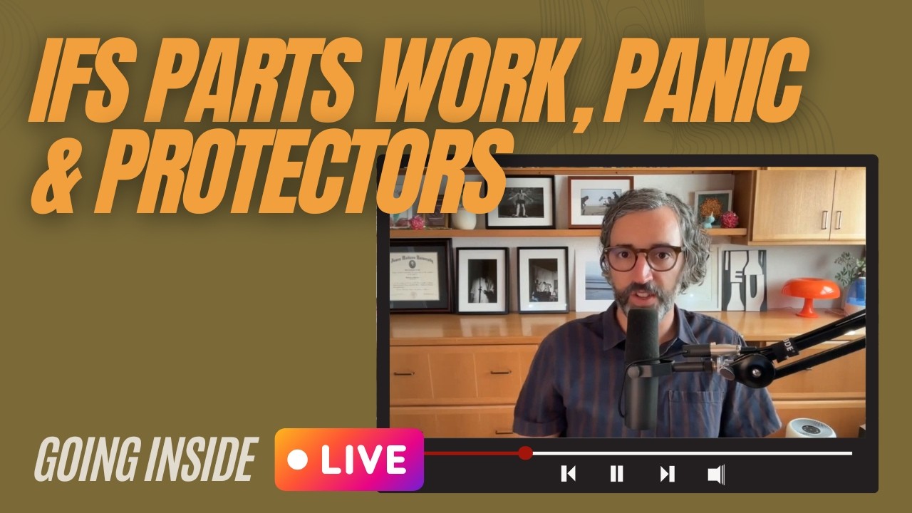 IFS Therapy: Parts Work, Panic & Protectors