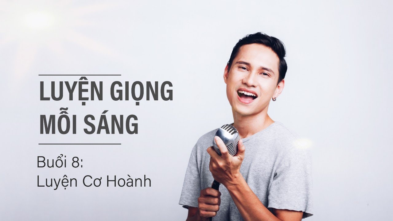 Luyện Giọng Mỗi Sáng - Buổi 8: Luyện Cơ Hoành