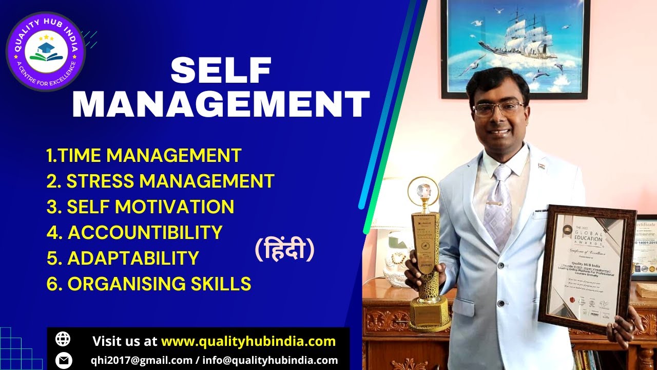 Self Management & key attributes | Time Management | Stress Management | Quality HUB India |
