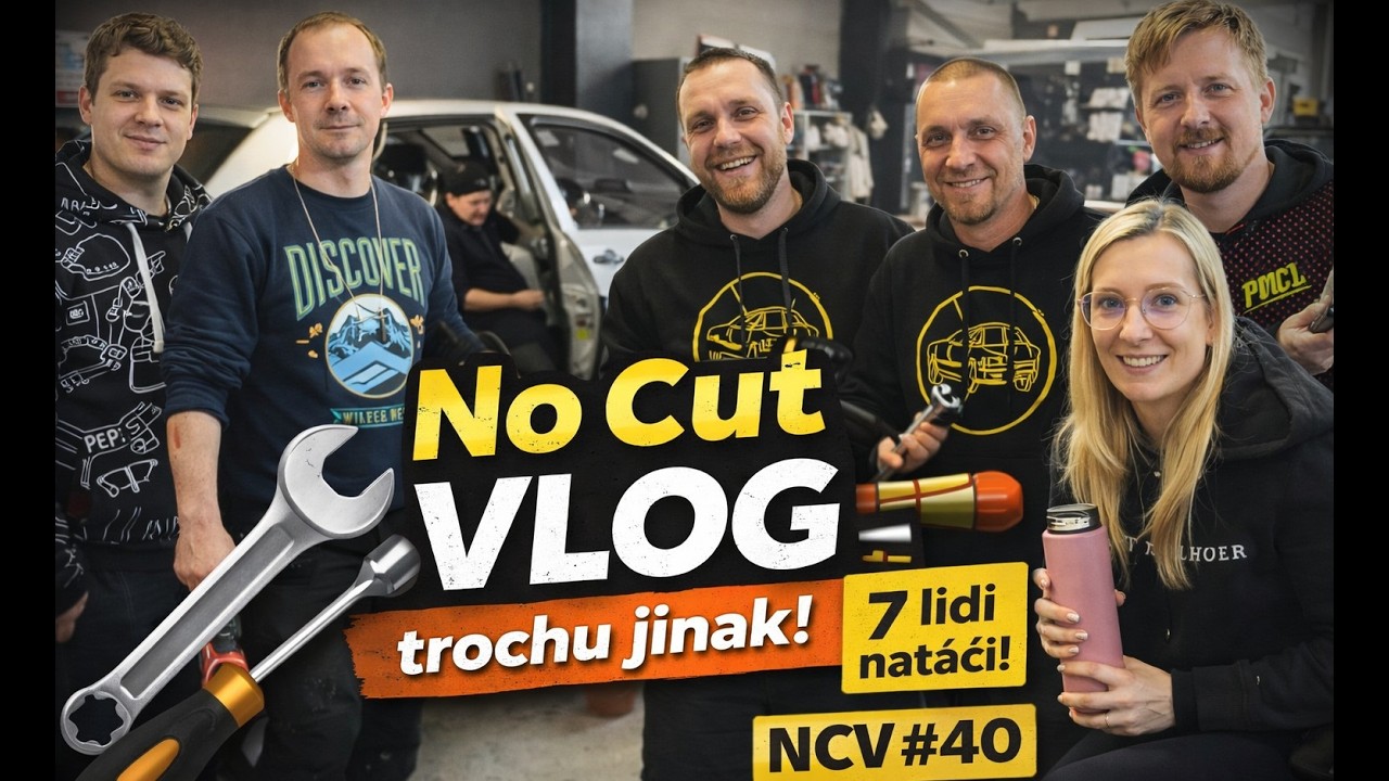 No Cut Vlog trochu jinak🔧 Plná sestava 7 lidí natáčí 🔧 NCV 40. díl #bezkomprese
