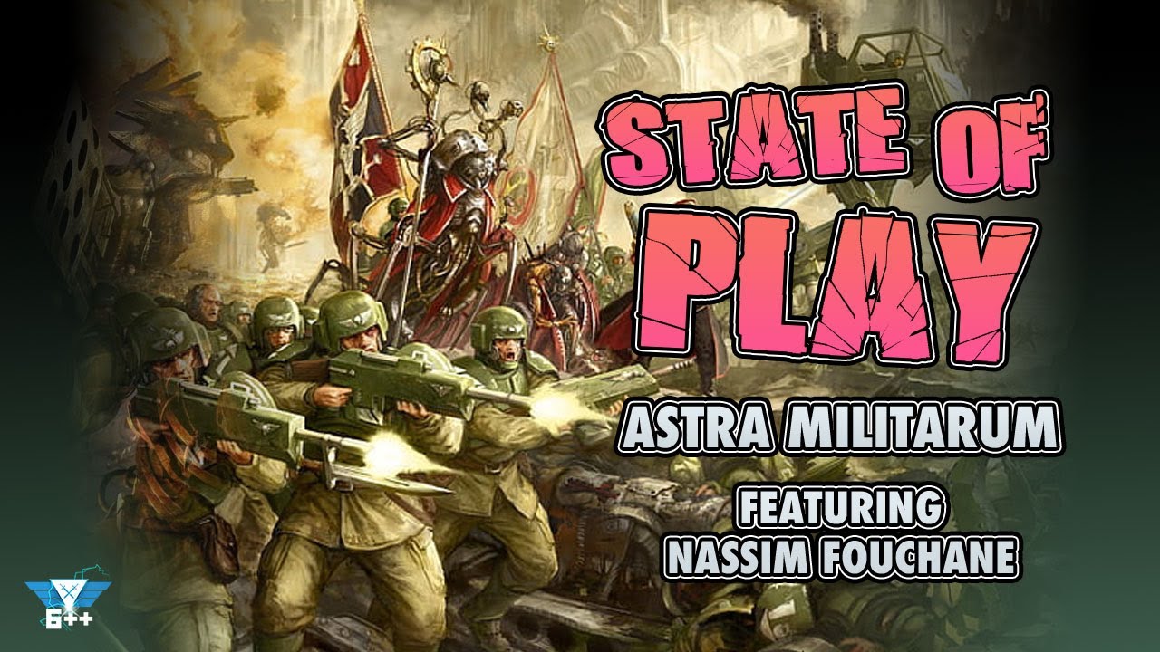 State of Play | Astra Militarum featuring Nassim Fouchane