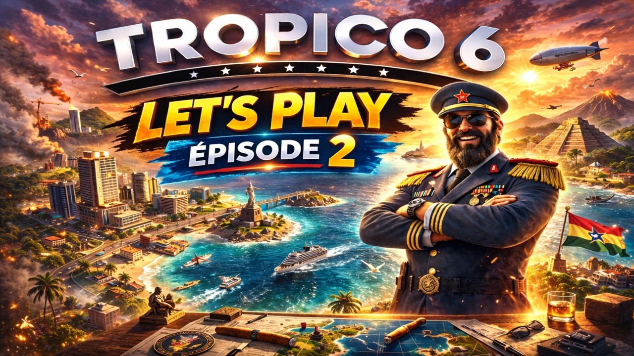 Tropico 6 FR #02 – La Couronne nous tient