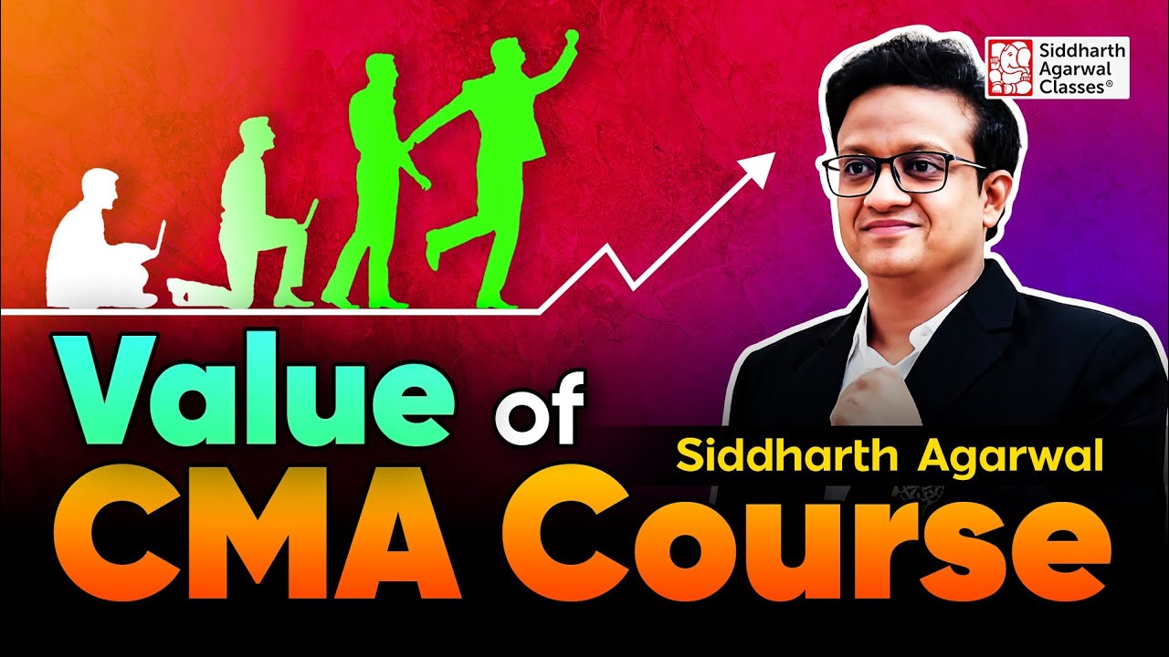 The Value of CMA Course | Siddharth Agarwal