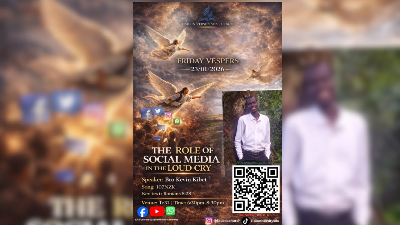 The Role of Social media in the Loud Cry by Bro Kevin Kibet -Friday Vespers Ksusda Church 23/01/2026