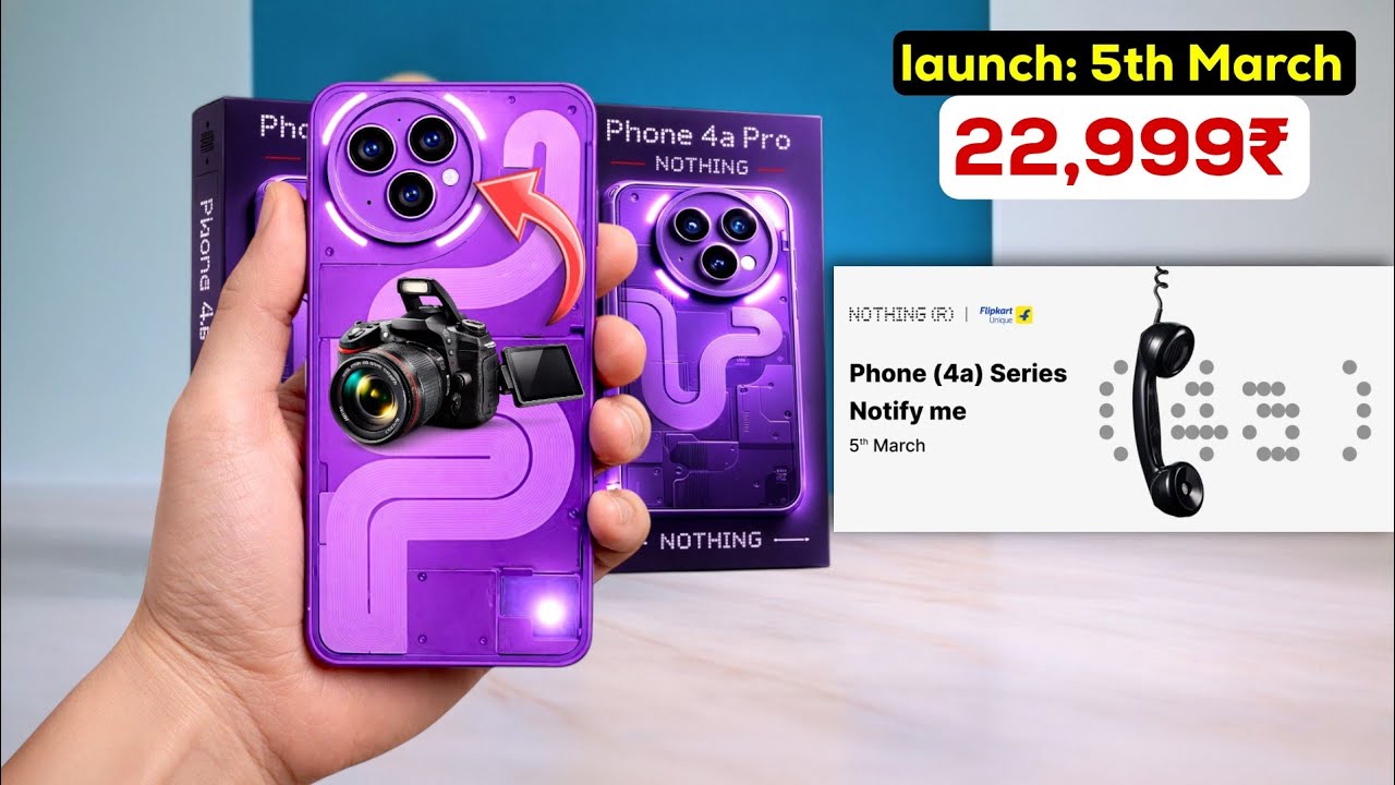 Nothing Phone 4a Series Are Officially Here - Ultra Camera Phone!