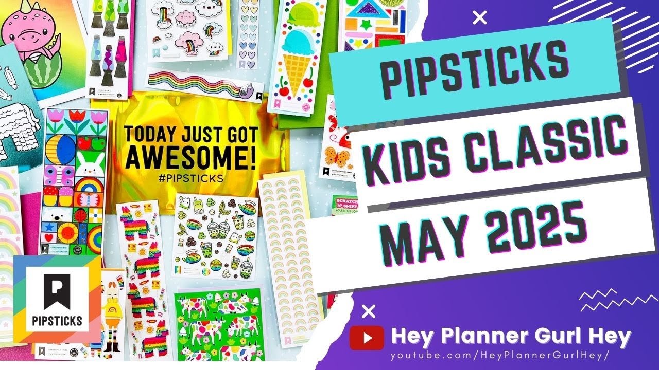 💜 PIPSTICKS - KIDS CLASSIC CLUB PACK MAY 2025- UNBOXING