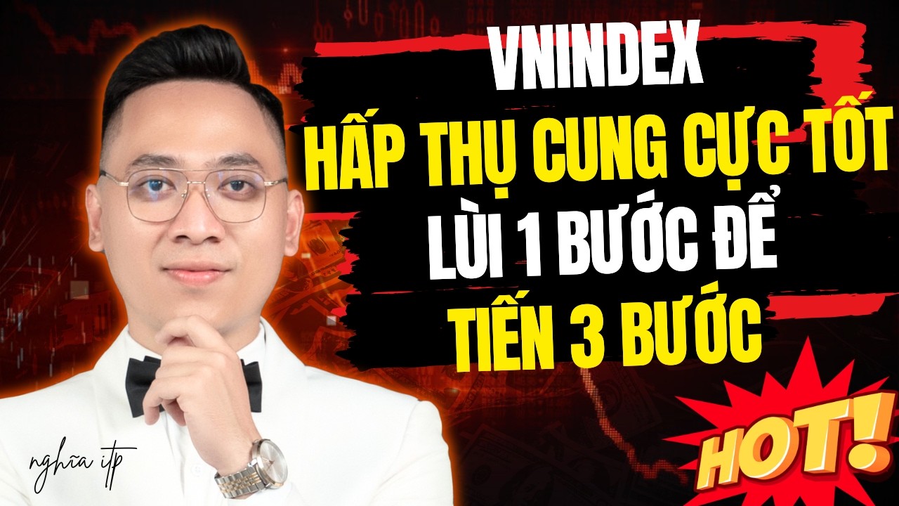 Chú ý: VNIndex hấp thụ cung hàng cực tốt. Đừng ngộ nhận vấn đề!