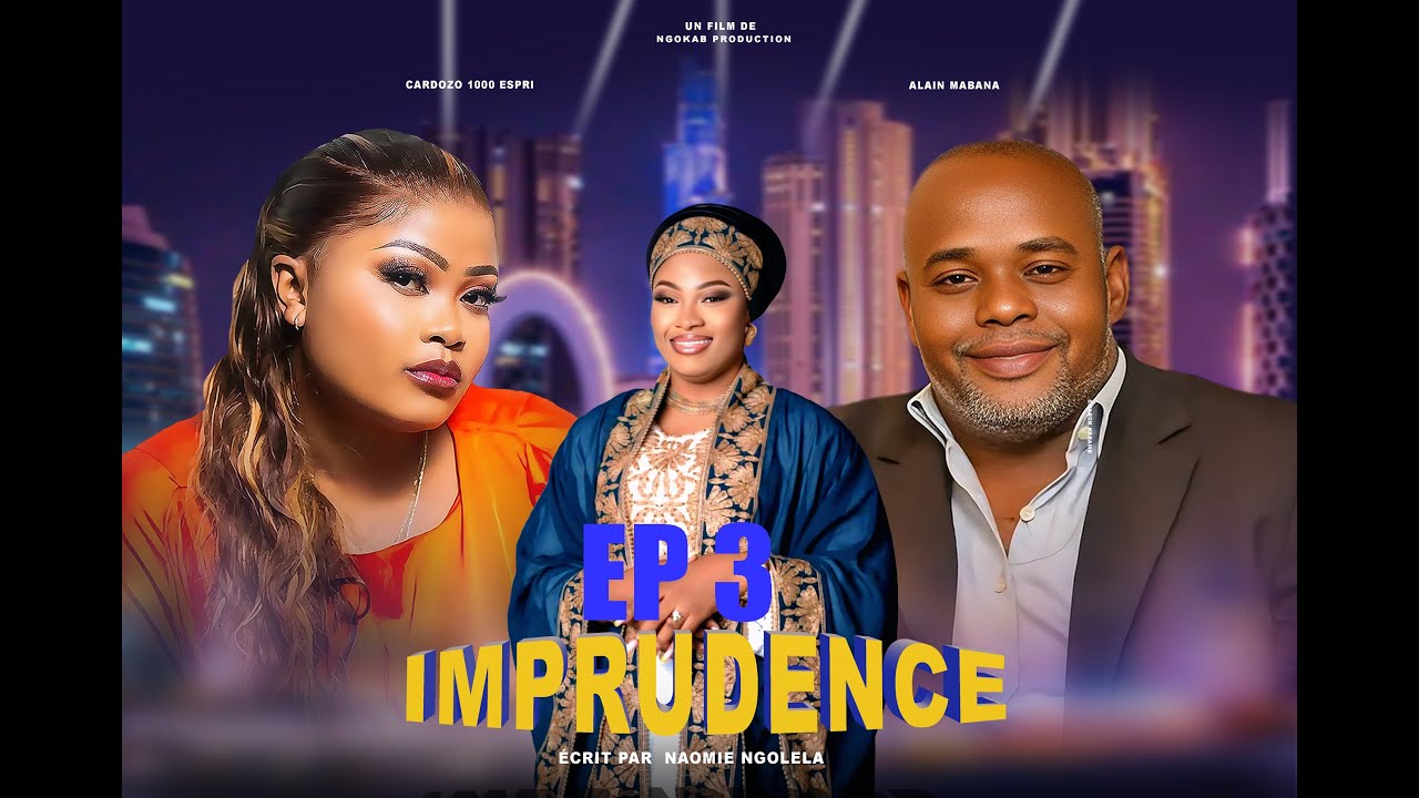 IMPRUDENCE EP 3 NAOMIE CARDOZO ALAIN ETOILE ZAOU
