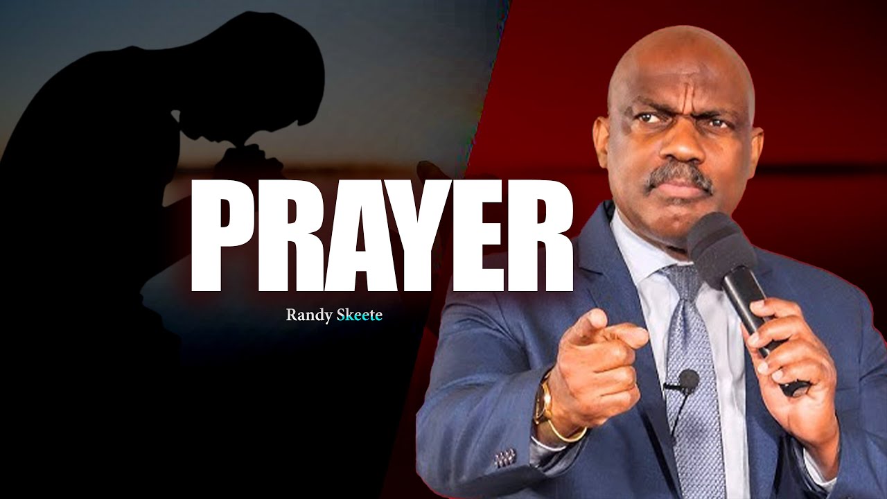 Understanding Prayer // Ps Randy Skeete